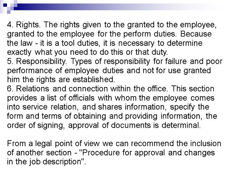 4. Rights. The rights given to the granted to the employee, granted to the